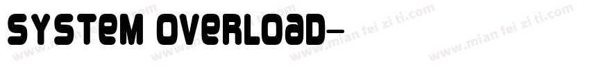 System overload字体转换
